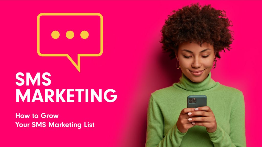 How to Grow You SMS Marketing List